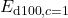 E_{\mathrm{d100},c=1}