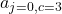 a_{j=0,c=3}