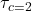 \tau_{c=2}