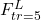 F_{tr=5}^L