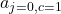 a_{j=0,c=1}