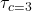 \tau_{c=3}