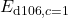 E_{\mathrm{d106},c=1}